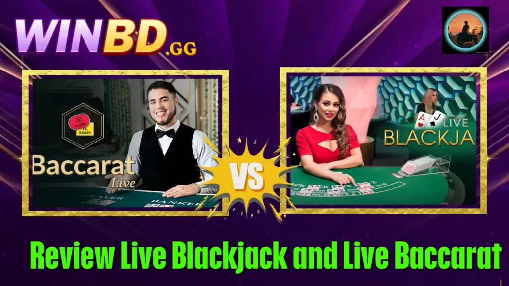 Review Live Blackjack and Live Baccarat 1 Review Live Blackjack and Live Baccarat
